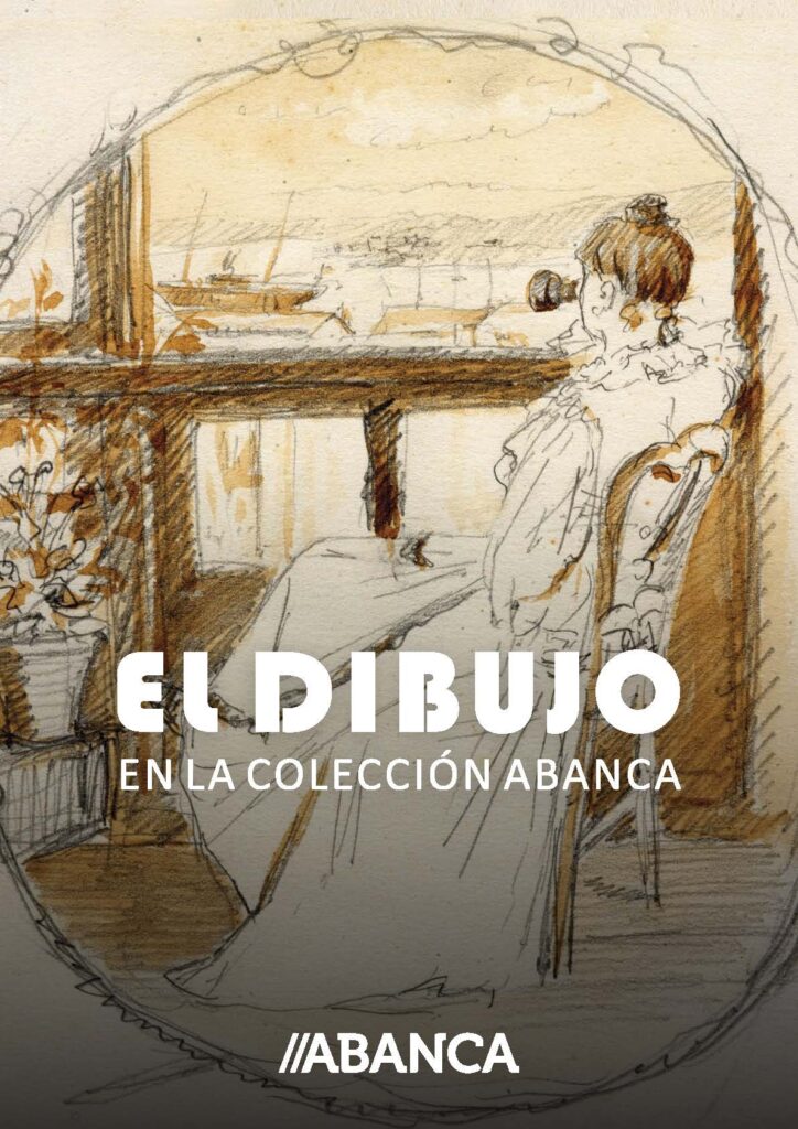 El dibujo en la Coleccion ABANCA Colección de Arte ABANCA